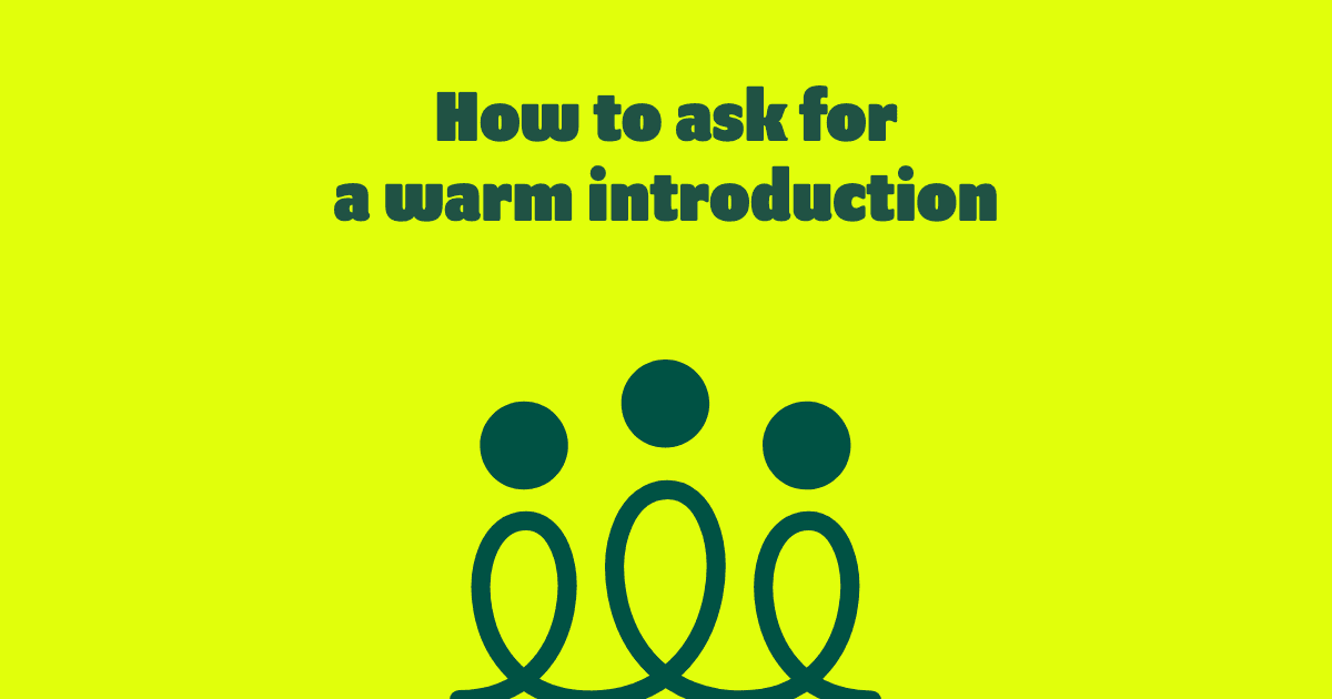 How do you ask for a warm introduction without burning bridges?